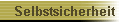 Selbstsicherheit