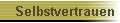 Selbstvertrauen